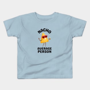 Nacho Average Person - Cute Nachos Pun Kids T-Shirt